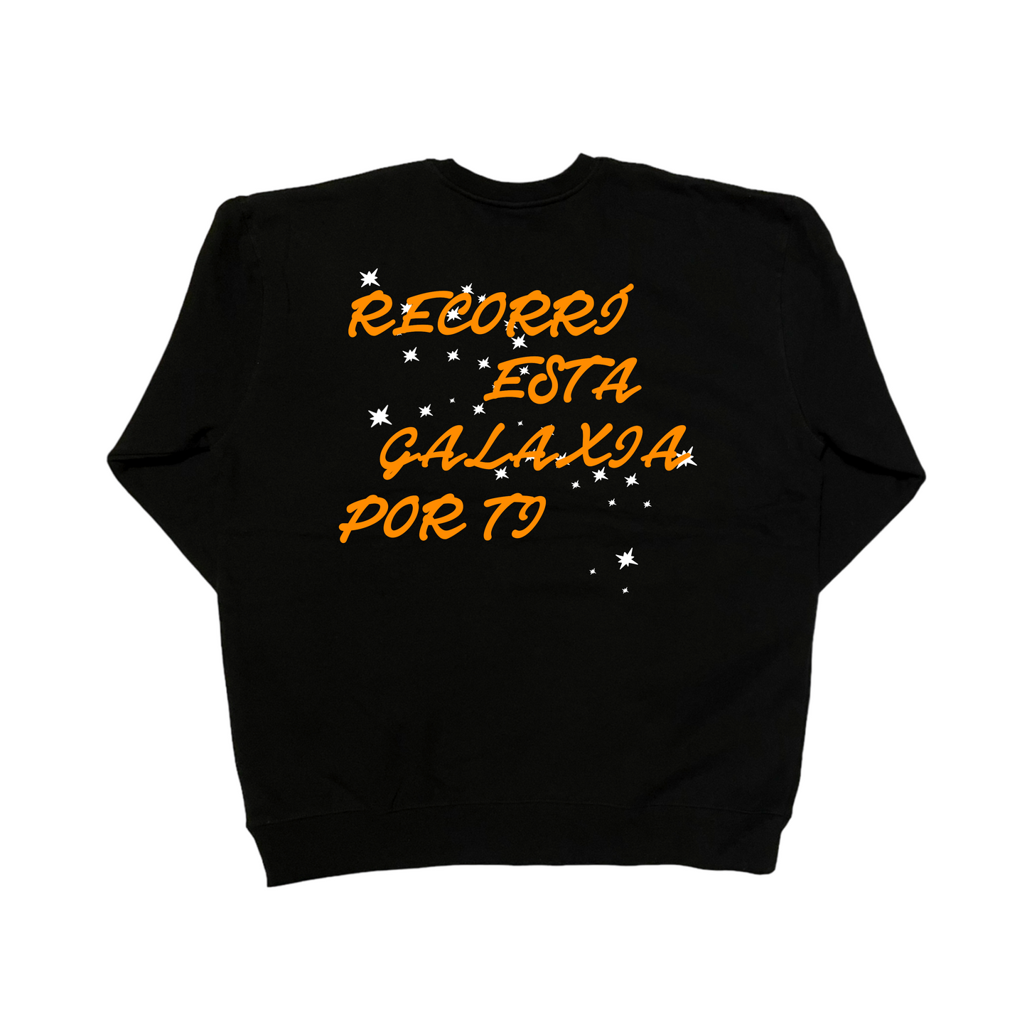 Recorrí esta galaxia por ti Crewneck